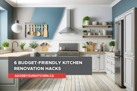 6 Budget-Friendly Kitchen Renovation Hacks