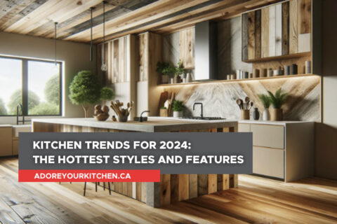 Kitchen Trends for 2024: The Hottest Styles and Features